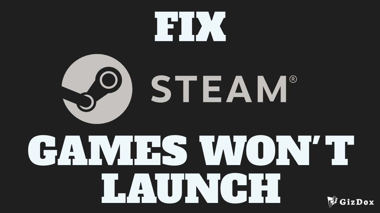 Steam Game Won’t Launch? Quick Fix to Get You Back In The Game