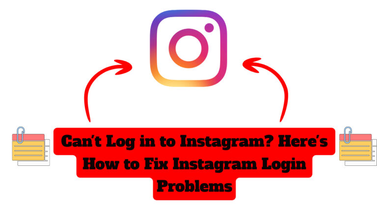 Can’t Log in to Instagram? Here’s How to Fix Instagram Login Problems