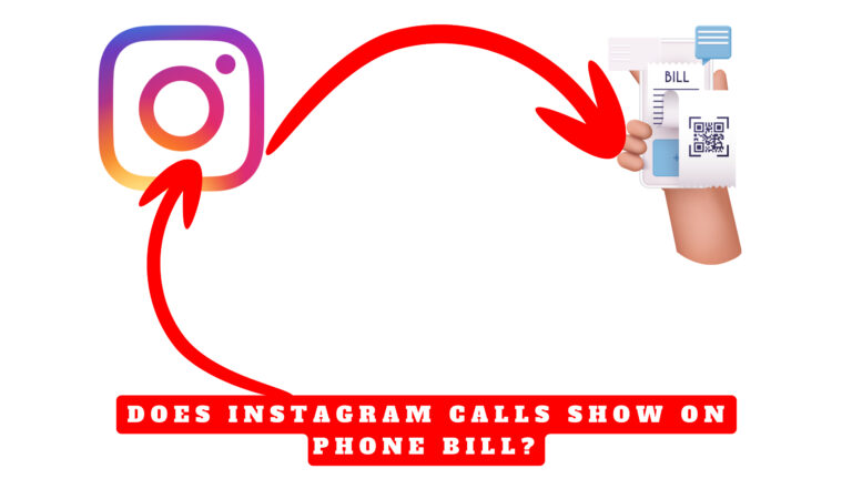 Does Instagram Calls Show on Phone Bill?