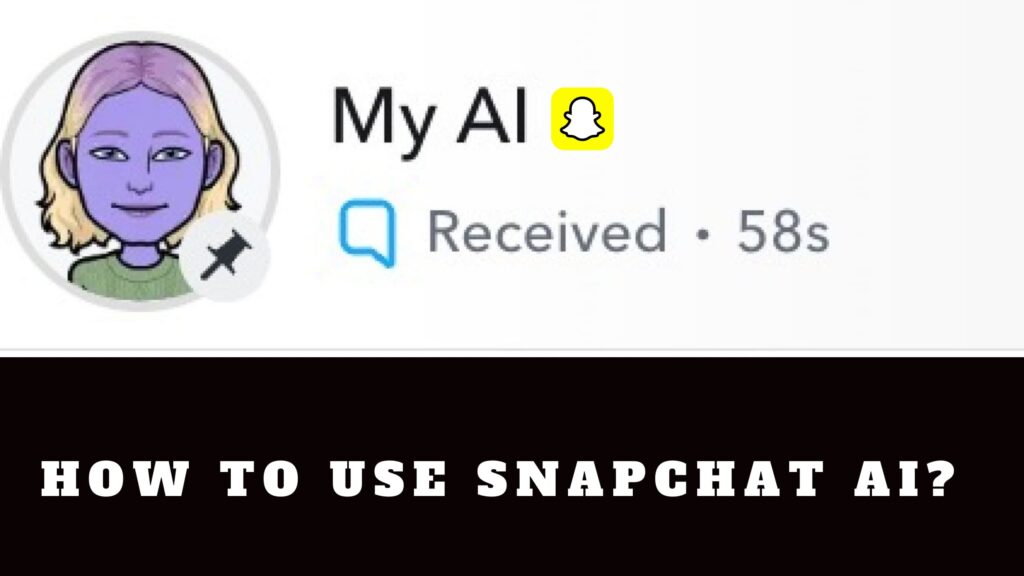 How To Use Snapchat AI?